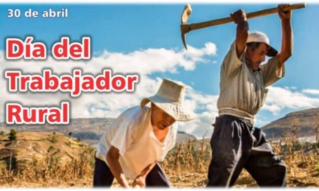 Palenque Rural: 30 de abril día del trabajador rural