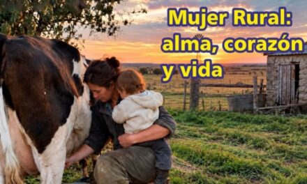 Mujer Rural: alma, corazón y vida